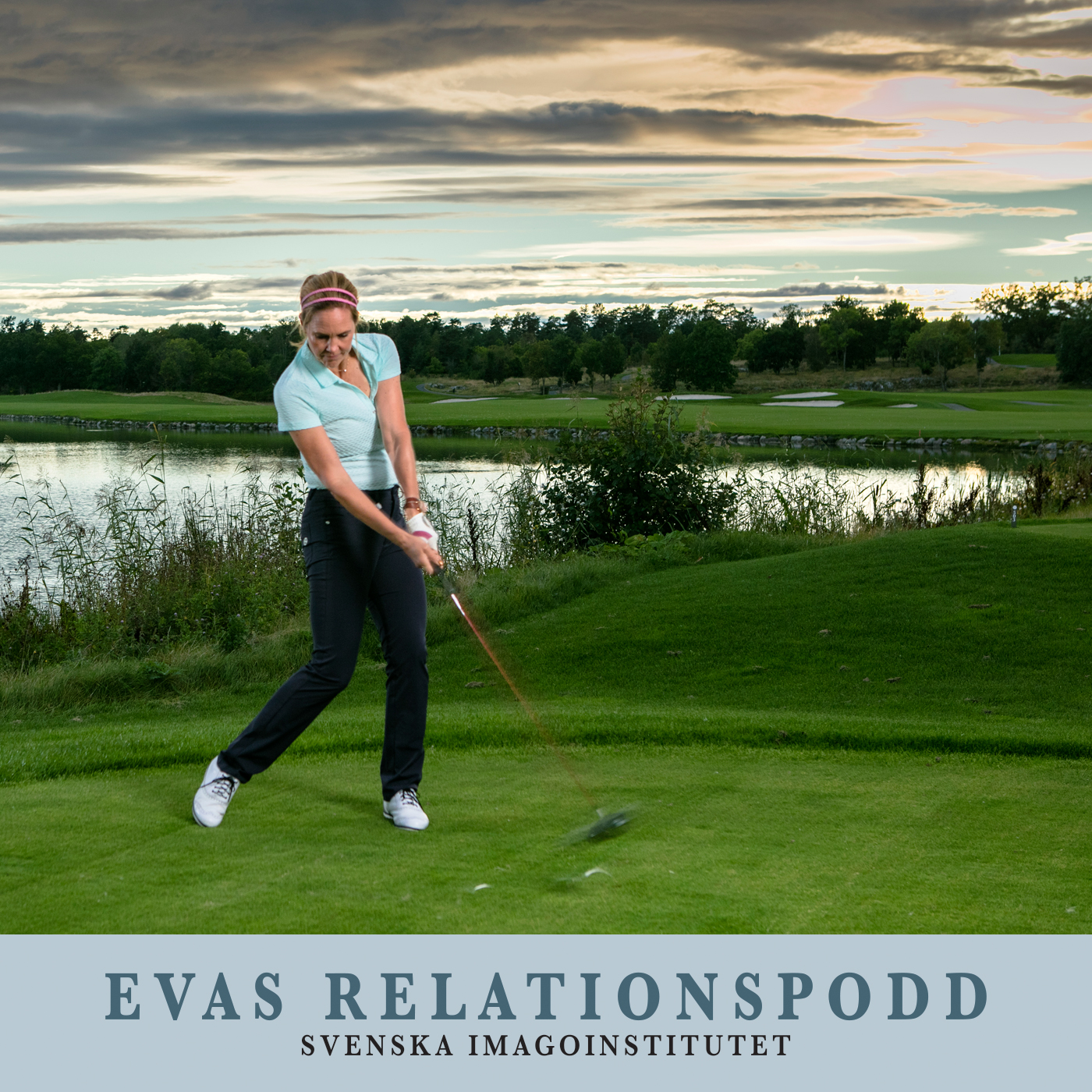#62 Stolt, stark och säker – Eva Berlander möter mentaltränaren och golfproffset Jenny Hagman